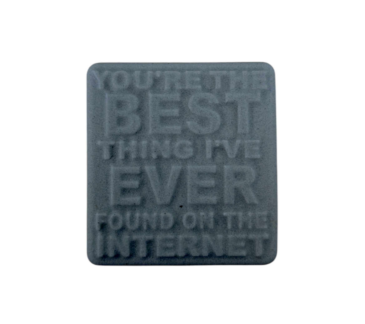 Best Thing I've Ever Found On The Internet Mould