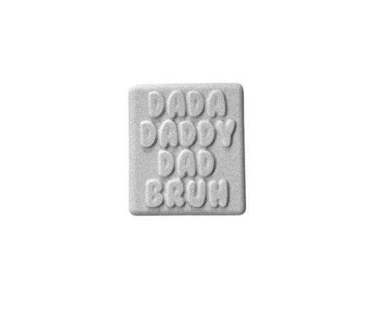 MINI Dada Daddy Dad Bruh Mould