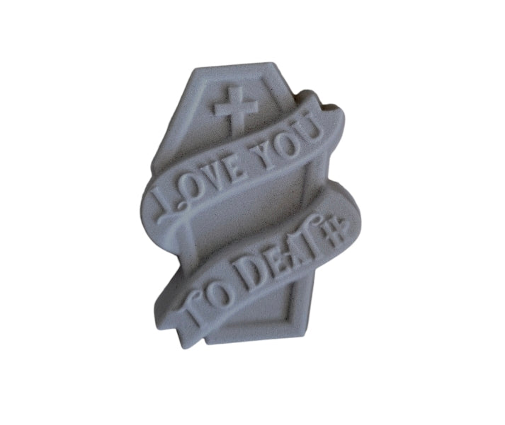 Love You To Death Mould