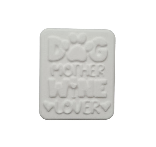 Dog Mother Wine Lover Mould